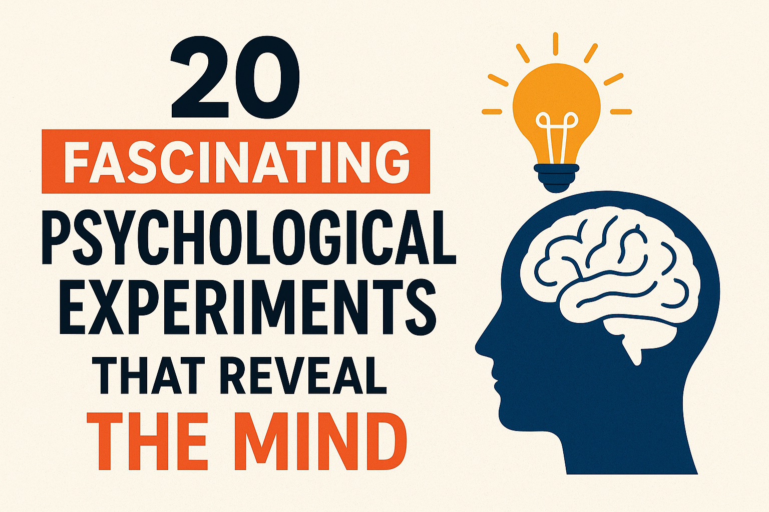 "Illustration of a human head silhouette with a brain and glowing lightbulb, alongside bold text reading '20 Fascinating Psychological Experiments That Reveal the Mind'."